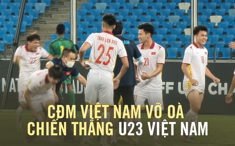 CĐM vỡ oà sau chiến thắng nghẹt thở của U23 Việt Nam: Lâu rồi mới khóc vì hạnh phúc như thế!