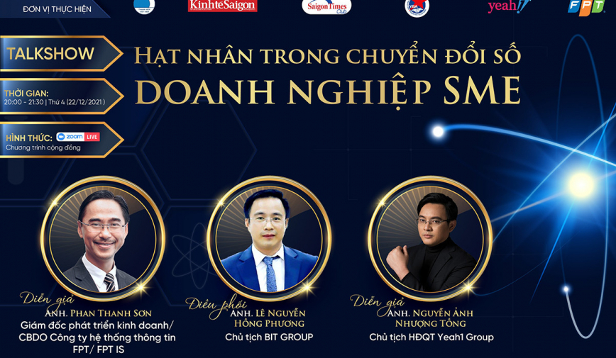 Talkshow online “HẠT NHÂN TRONG CHUYỂN ĐỔI SỐ DOANH NGHIỆP SME”