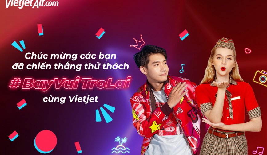 Lộ diện những gương mặt xuất sắc chiến thắng thử thách TikTok #BayVuiTroLai cùng Vietjet