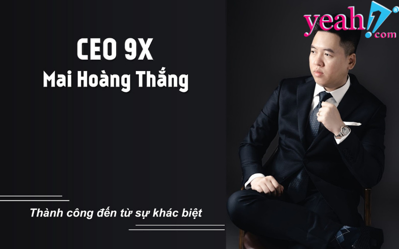 CEO 9X Mai Hoàng Thắng - Thành công đến từ sự khác biệt